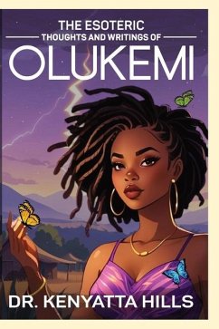 The Esoteric Thoughts and Writings of Olukemi - Hills, Kenyatta