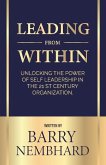 Leading from Within, Unlocking the Power of Self-Leadership in the 21st Century Organization