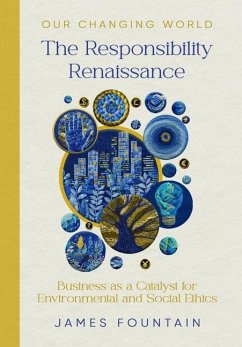 The Responsibility Renaissance - Fountain, James W