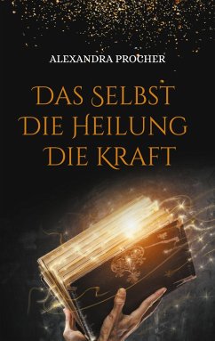 Cover Das Selbst - Die Heilung - Die Kraft