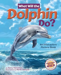 Cover What Will the Dolphin Do?