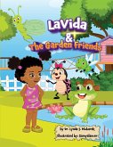 LaVida & The Garden Friends