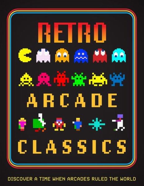 Retro Arcade Classics Retro Arcade Classics