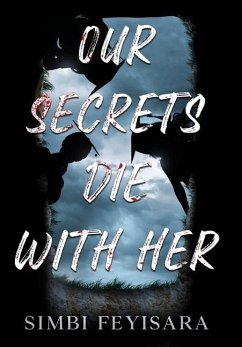 Our Secrets Die With Her - Feyisara, Simbi
