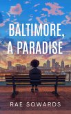 Baltimore, A Paradise