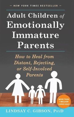 Adult Children of Emotionally Immature Parents - Gibson, Lindsay C