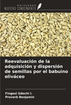Cover Reevaluación de la adquisición y dispersión de semillas por el babuino oliváceo