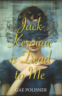 Jack Kerouac is Dead to Me - Polisner, Gae