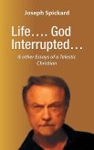 Life.... God Interrupted...