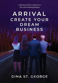 ARRIVAL - CREATE YOUR DREAM BUSINESS - St. George, Gina