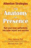 The Anatomy of Presence