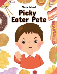 Picky Eater Pete - Schaaf, Marcy