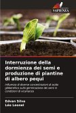 Interruzione della dormienza dei semi e produzione di piantine di albero pequi