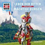 04: Leben der Ritter / Mächtige Burgen (MP3-Download)