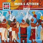 47: Maya & Azteken / Inka (MP3-Download)