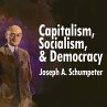 Capitalism, Socialism and Democracy... - Bild 1