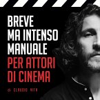 Breve ma intenso manuale per attori di cinema (MP3-Download)