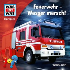 Feuerwehr - Wasser marsch! (MP3-Download) - Zimmermann, Carolina; Disselhoff, Johannes