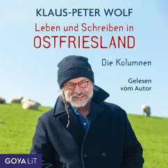 Leben und Schreiben in Ostfriesland. Die Kolumnen (MP3-Download) - Wolf, Klaus-Peter