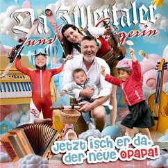 Jetzt Isch Er Da,Der Neue Opapa! - Da Zillertaler Und Die Geigerin