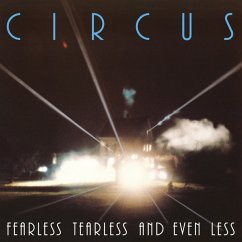 Fearless Tearless And Even Less (Remastered) - Circus