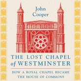 The Lost Chapel of Westminster (MP3-Download) The Lost Chapel of Westminster (MP3-Download)