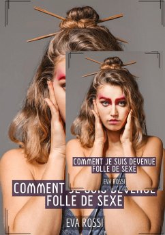 Cover Comment je suis devenue folle de Sexe