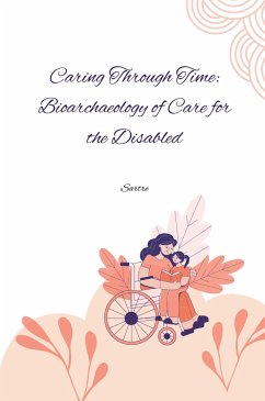 Caring Through Time: Bioarchaeology of Care for the Disabled - Sartre