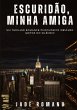 Escuridão, minha Amiga - Bild 1