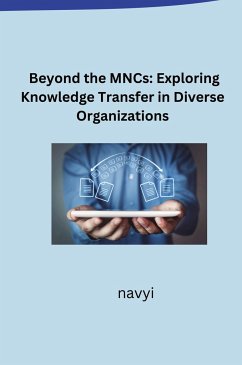Beyond the MNCs: Exploring Knowledge Transfer in Diverse Organizations - Navyi