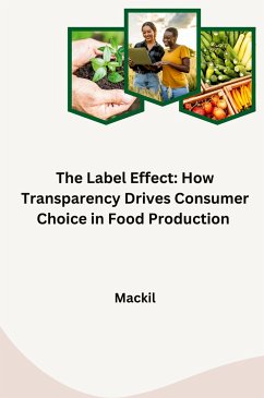 The Label Effect: How Transparency Drives Consumer Choice in Food Production - Mackil