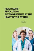 Healthcare Revolution: Putting Patients at the Heart of the System