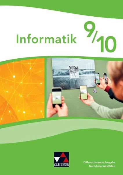 Informatik NRW 9/10 Differenzierende Ausgabe Informatik NRW 9/10 Differenzierende Ausgabe