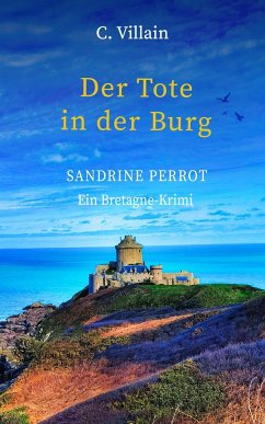 Sandrine Perrot - Der Tote in der Burg - Villain, Christophe