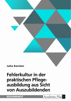 Fehlerkultur in der praktischen Pflegeausbildung aus Sicht von Auszubildenden (eBook, PDF)