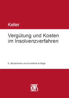 Vergütung und Kosten im Insolvenzverfahren - Keller, Ulrich