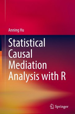 Statistical Causal Mediation Analysis with R - Hu, Anning