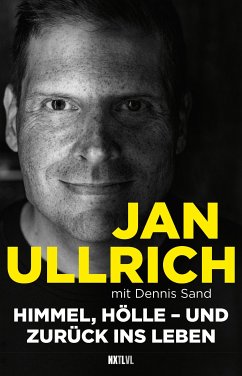 Himmel, Hölle – und zurück ins Leben (eBook, PDF) - Ullrich, Jan; Sand, Dennis