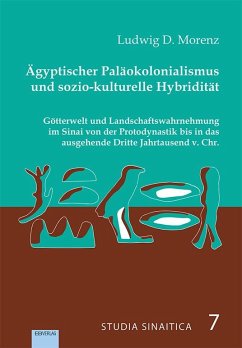 Ägyptischer Paläokolonialismus und sozio-kulturelle Hybridität - Morenz, Ludwig D.