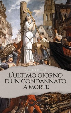 L'ultimo giorno d'un condannato a morte (eBook, ePUB) - Hugo, Victor