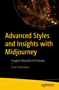 Advanced Styles and Insights with Midjourney (eBook, PDF) - Shamaeva, Irina