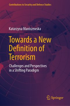 Towards a New Definition of Terrorism (eBook, PDF) - Maniszewska, Katarzyna