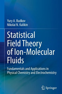 Statistical Field Theory of Ion-Molecular Fluids - Budkov, Yury A.;Kalikin, Nikolai N.