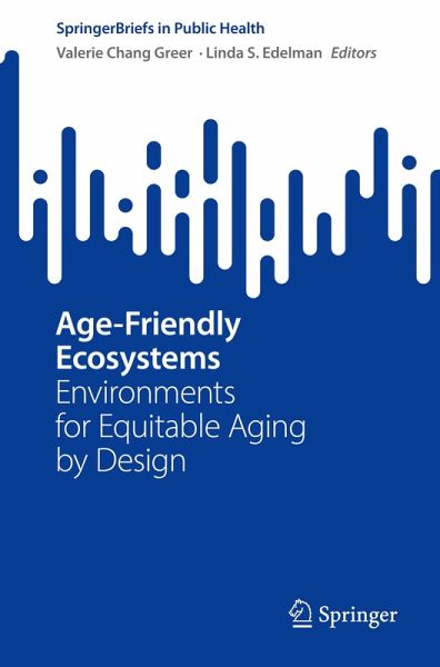 Age-Friendly Ecosystems Age-Friendly Ecosystems
