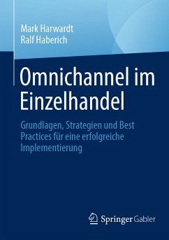 Omnichannel im Einzelhandel (eBook, PDF) - Harwardt, Mark; Haberich, Ralf