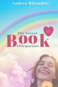 The Affirmations Book (eBook, ePUB) - Mikaudios, Andrea