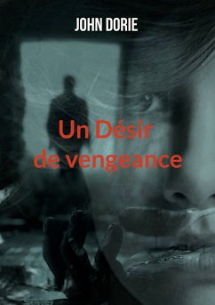 Un Désir de vengeance (eBook, ePUB) - Dorie, John