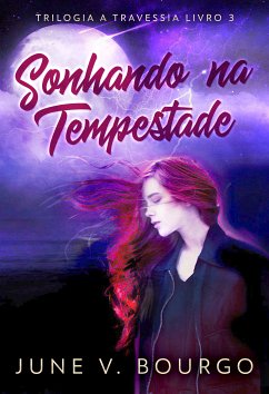 Sonhando na Tempestade (eBook, ePUB) - Bourgo, June V.