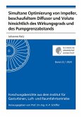 Simultane Optimierung von Impeller, beschaufeltem Diffusor und Volute hinsichtlich des Wirkungsgrads und des Pumpgrenzabstands