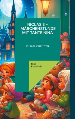 Niclas 3 - Märchenstunde mit Tante Nina (eBook, ePUB) - Papadakis, Niko